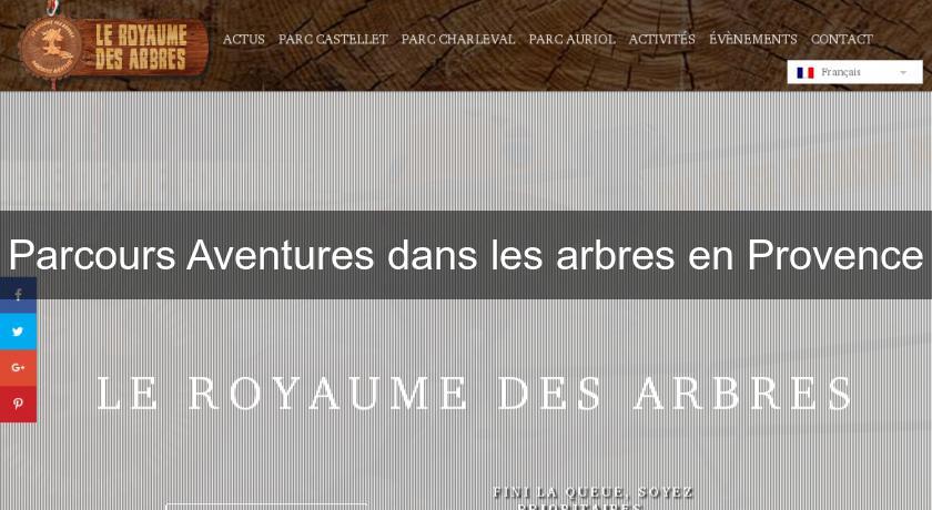 Parcours Aventures dans les arbres en Provence