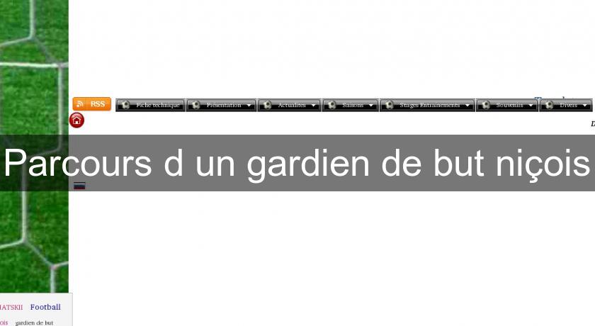 Parcours d'un gardien de but niçois Parcours d'un gardien de but niçois