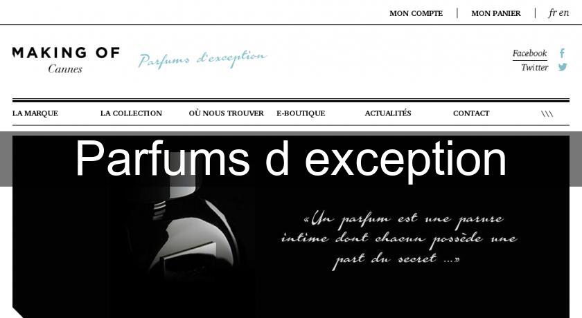 Parfums d'exception Parfums d'exception