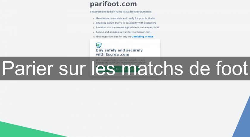 Parier sur les matchs de foot Parier sur les matchs de foot