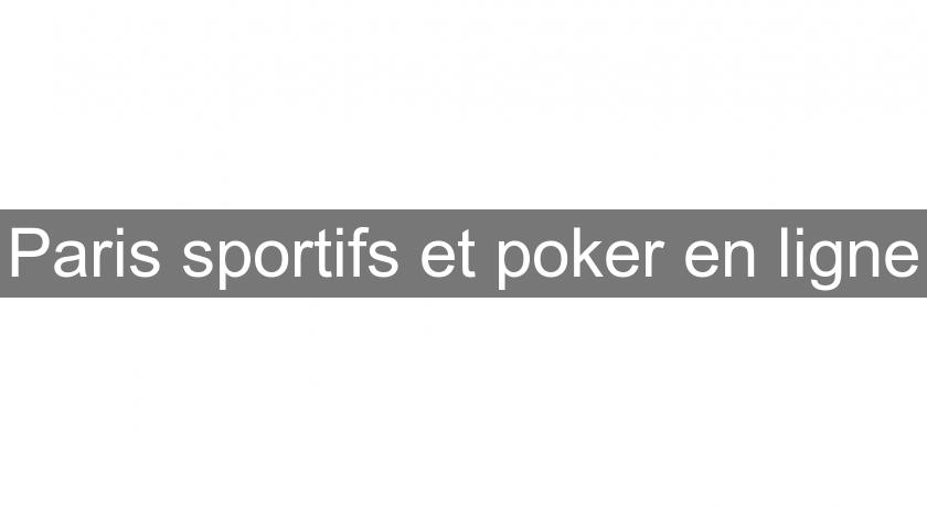 Paris sportifs et poker en ligne Paris sportifs et poker en ligne