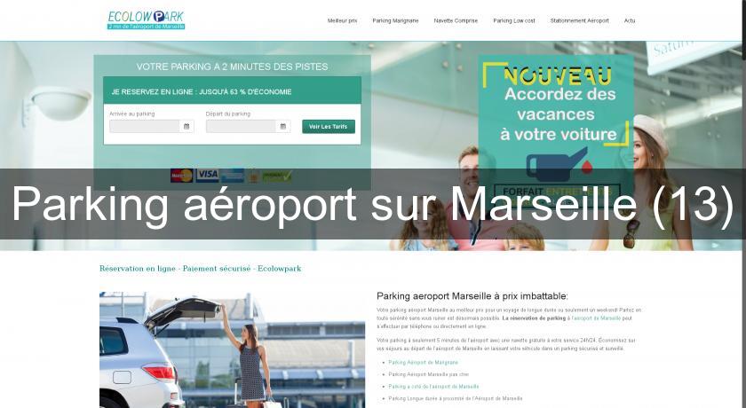 Parking aéroport sur Marseille (13) Parking aéroport sur Marseille (13)