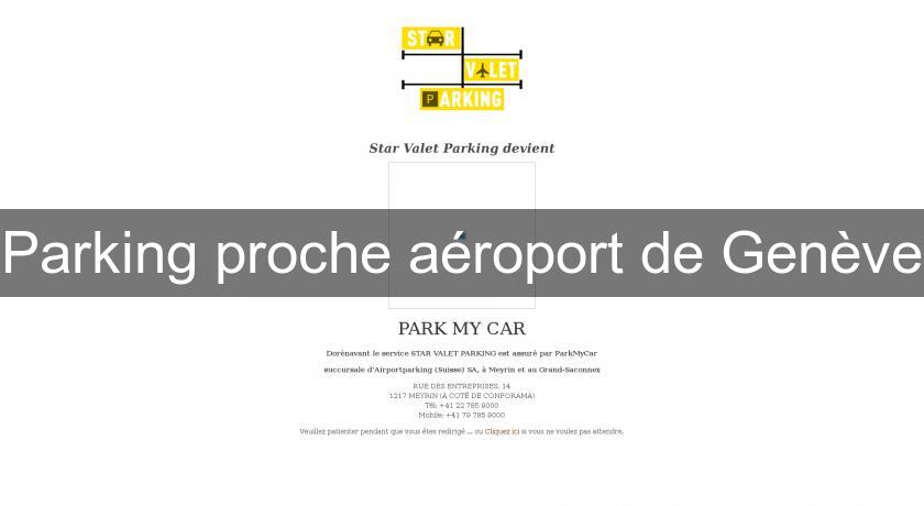 Parking proche aéroport de Genève Parking proche aéroport de Genève