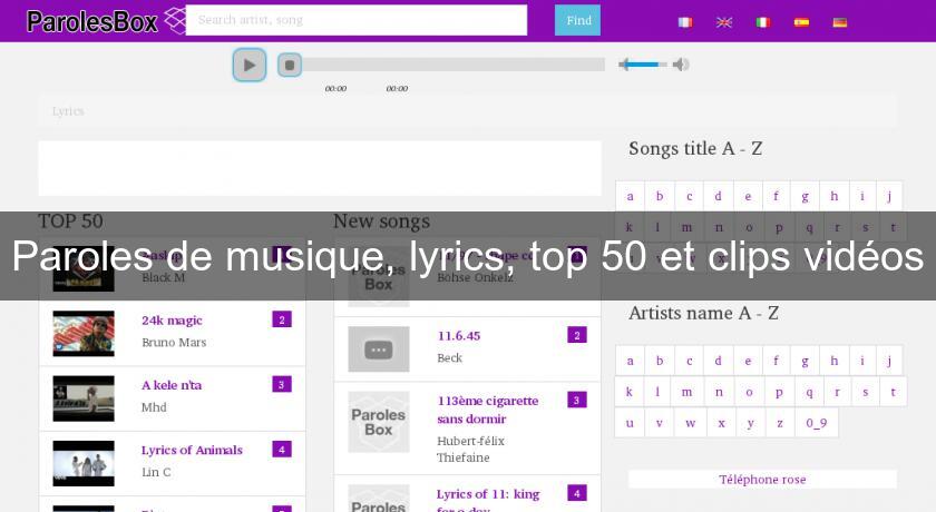 Paroles de musique, lyrics, top 50 et clips vidéos Paroles de musique, lyrics, top 50 et clips vidéos