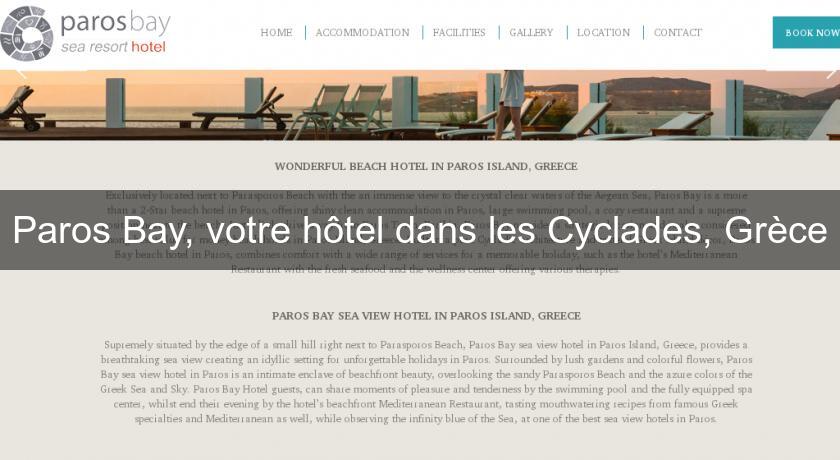 Paros Bay, votre hôtel dans les Cyclades, Grèce Paros Bay, votre hôtel dans les Cyclades, Grèce