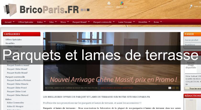 Parquets et lames de terrasse Parquets et lames de terrasse