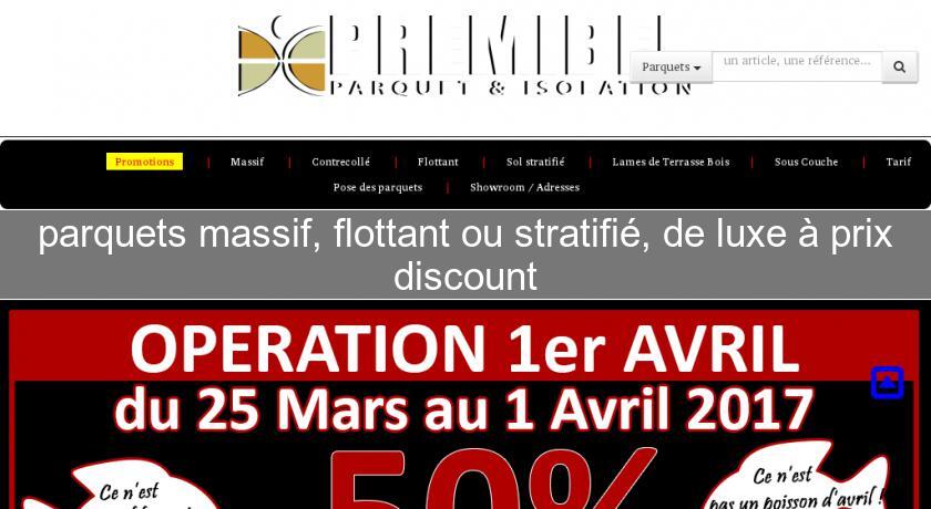 parquets massif, flottant ou stratifié, de luxe à prix discount parquets massif, flottant ou stratifié, de luxe à prix discount