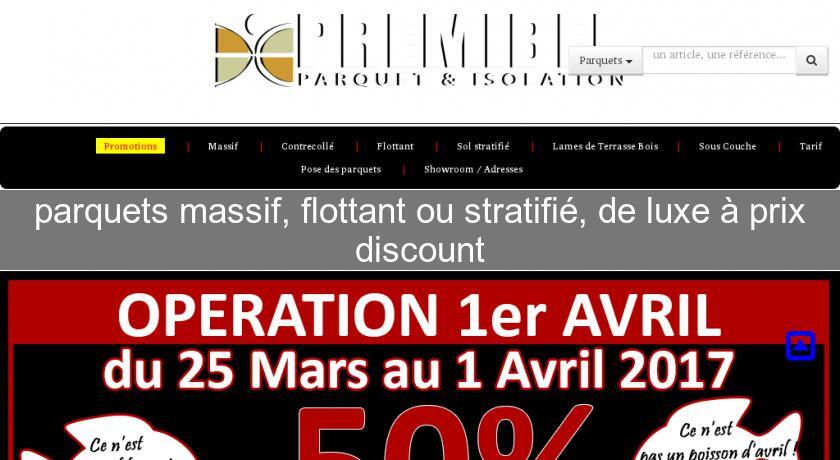 parquets massif, flottant ou stratifié, de luxe à prix discount