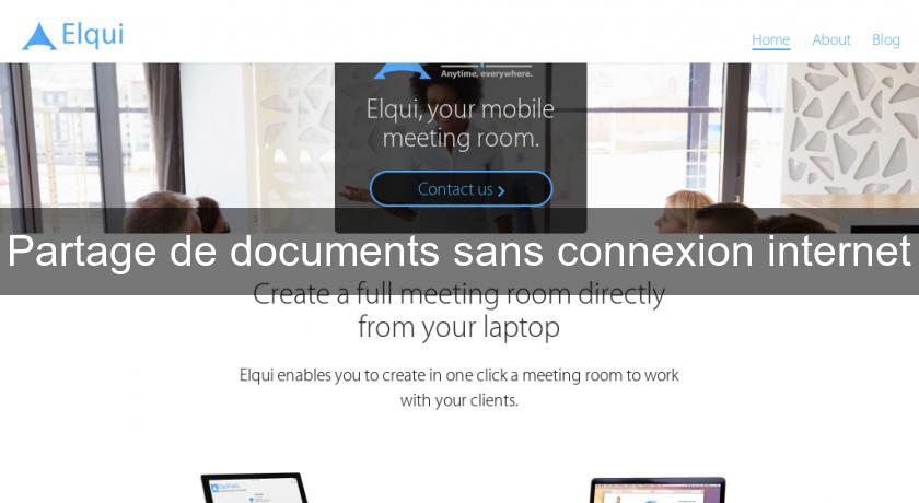 Partage de documents sans connexion internet Partage de documents sans connexion internet