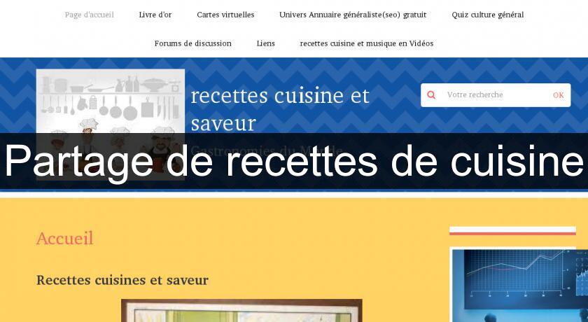 Partage de recettes de cuisine Partage de recettes de cuisine
