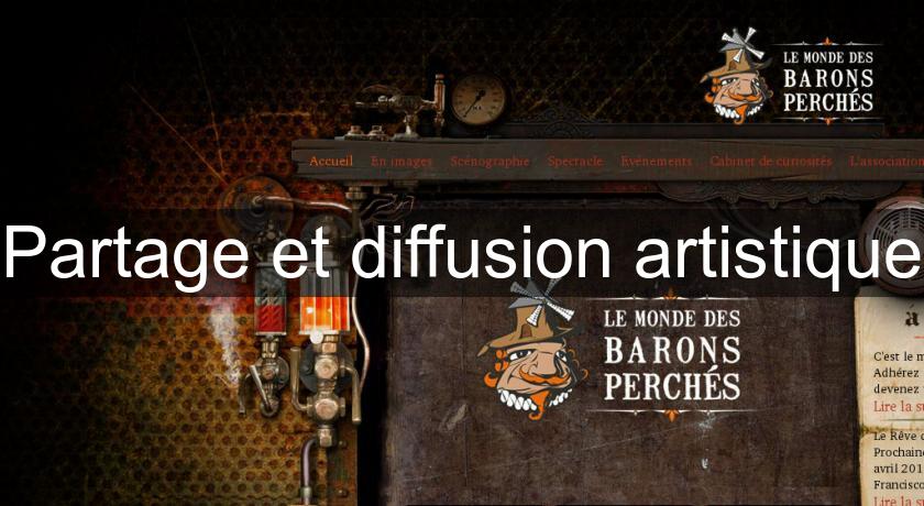 Partage et diffusion artistique Partage et diffusion artistique