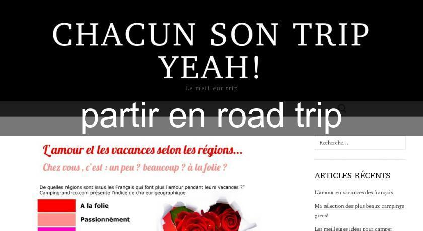 partir en road trip partir en road trip