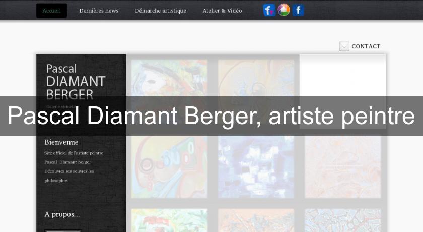 Pascal Diamant Berger, artiste peintre Pascal Diamant Berger, artiste peintre