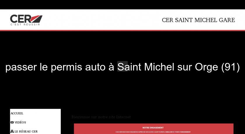 passer le permis auto à Saint Michel sur Orge (91)
