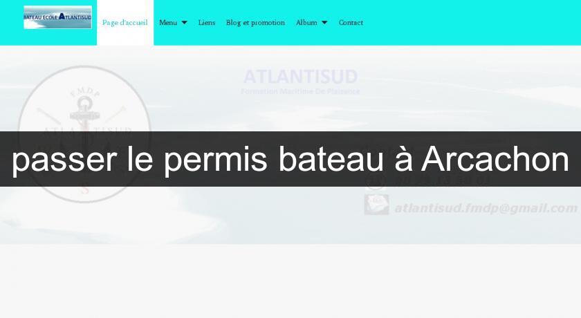 passer le permis bateau à Arcachon passer le permis bateau à Arcachon
