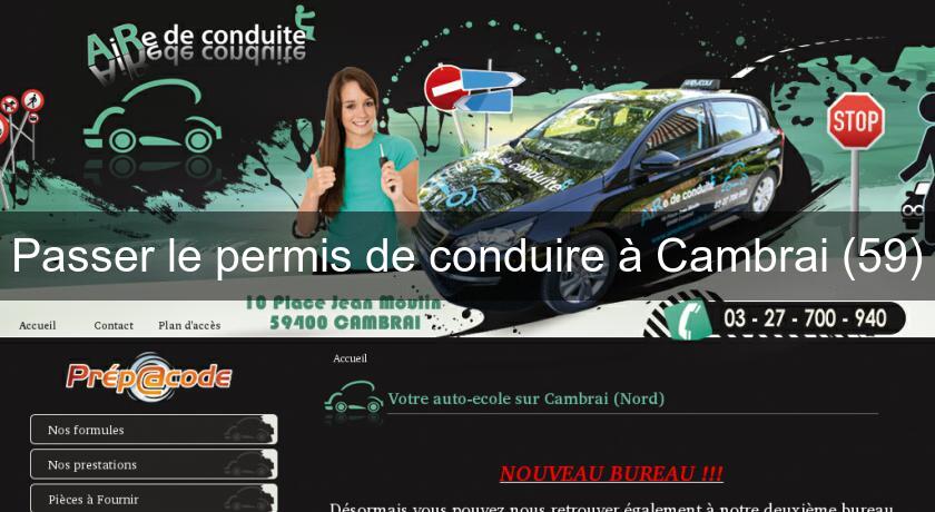 Passer le permis de conduire à Cambrai (59)