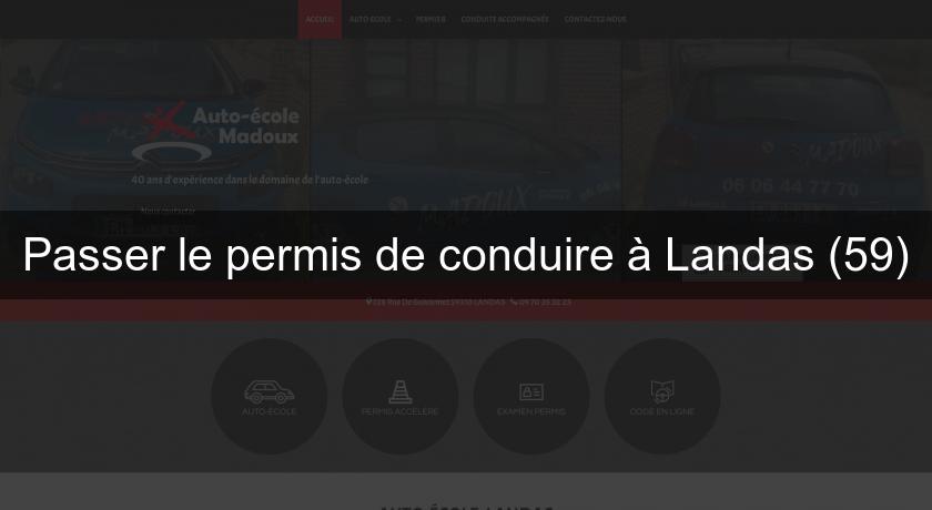 Passer le permis de conduire à Landas (59) Passer le permis de conduire à Landas (59)