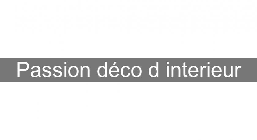 Passion déco d'interieur Passion déco d'interieur
