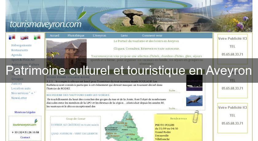Patrimoine culturel et touristique en Aveyron Patrimoine culturel et touristique en Aveyron