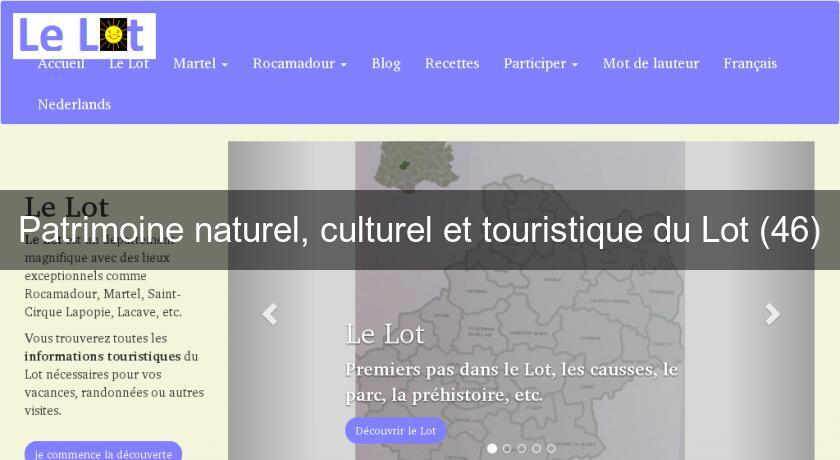 Patrimoine naturel, culturel et touristique du Lot (46)