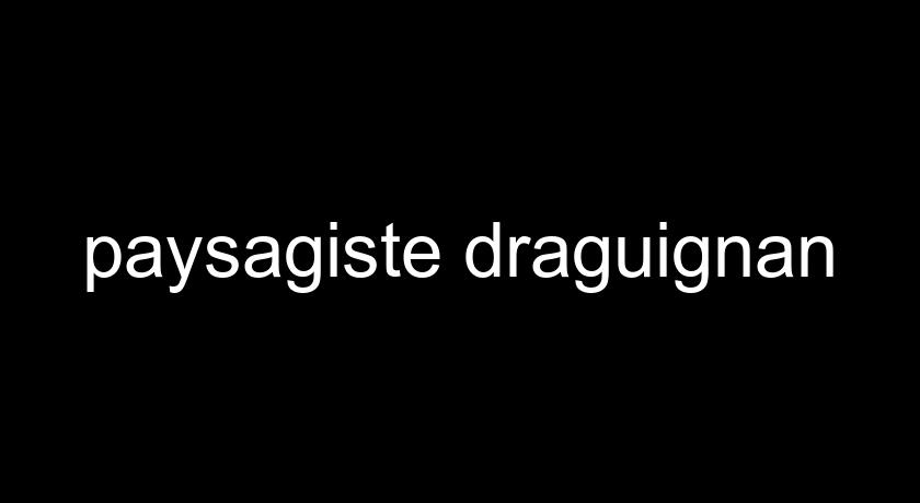 paysagiste draguignan