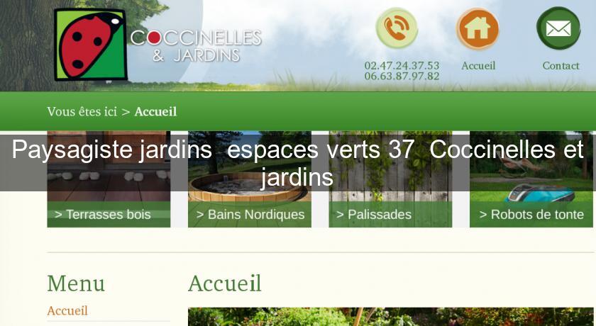 Paysagiste jardins 'espaces verts 37 Coccinelles et jardins Paysagiste jardins 'espaces verts 37 Coccinelles et jardins