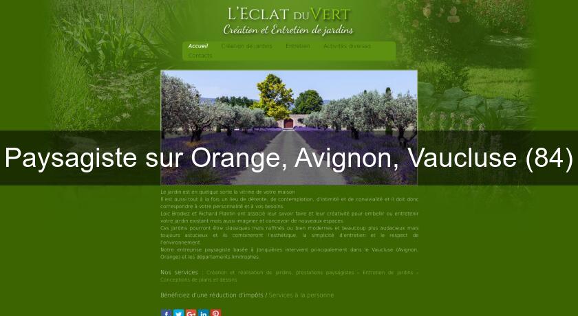 Paysagiste sur Orange, Avignon, Vaucluse (84)
