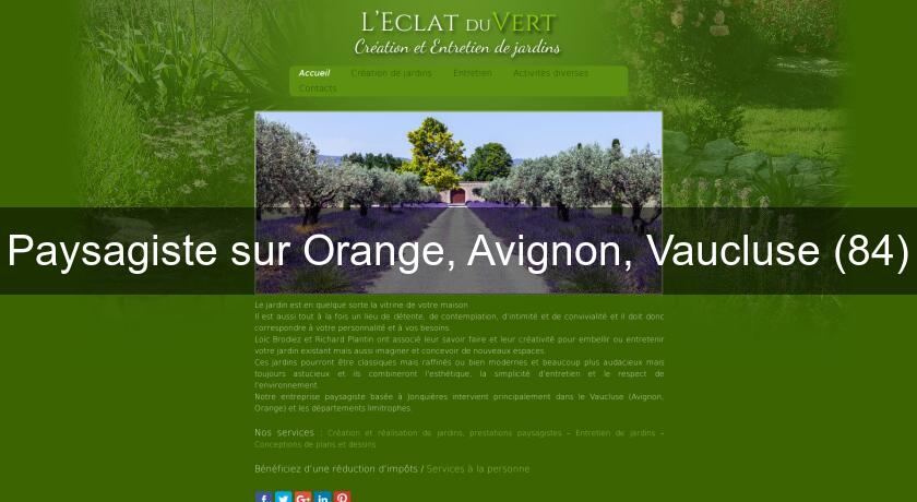 Paysagiste sur Orange, Avignon, Vaucluse (84) Paysagiste sur Orange, Avignon, Vaucluse (84)