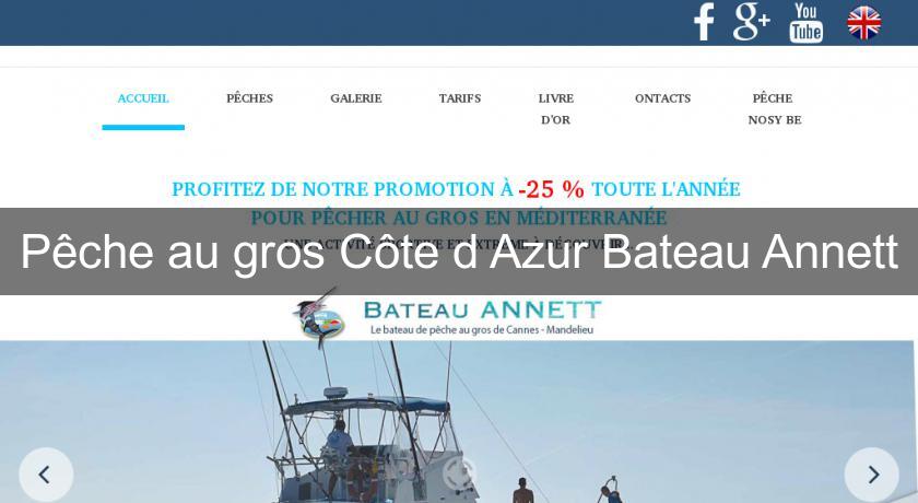 Pêche au gros Côte d'Azur Bateau Annett