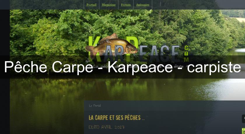 Pêche Carpe - Karpeace - carpiste Pêche Carpe - Karpeace - carpiste