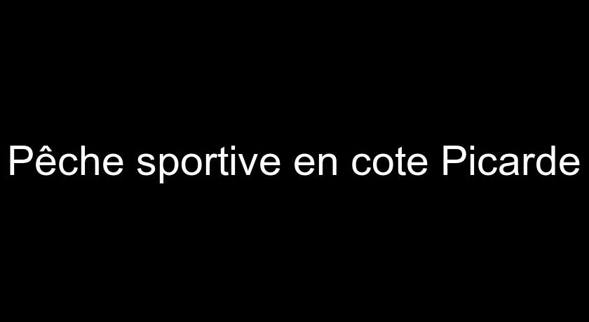 Pêche sportive en cote Picarde Pêche sportive en cote Picarde