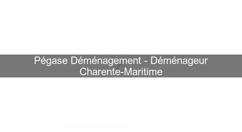 Pégase Déménagement - Déménageur Charente-Maritime