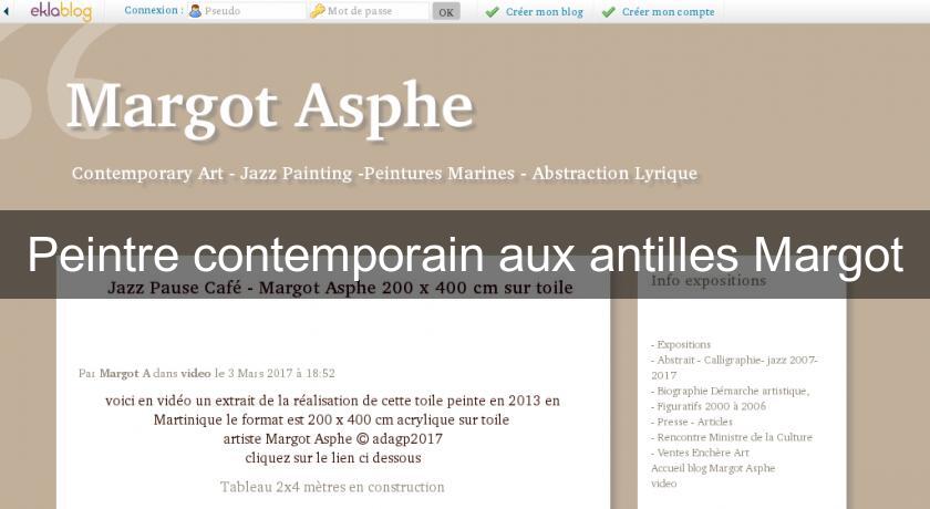 Peintre contemporain aux antilles Margot Peintre contemporain aux antilles Margot