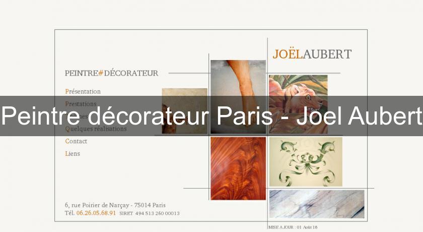 Peintre décorateur Paris - Joel Aubert