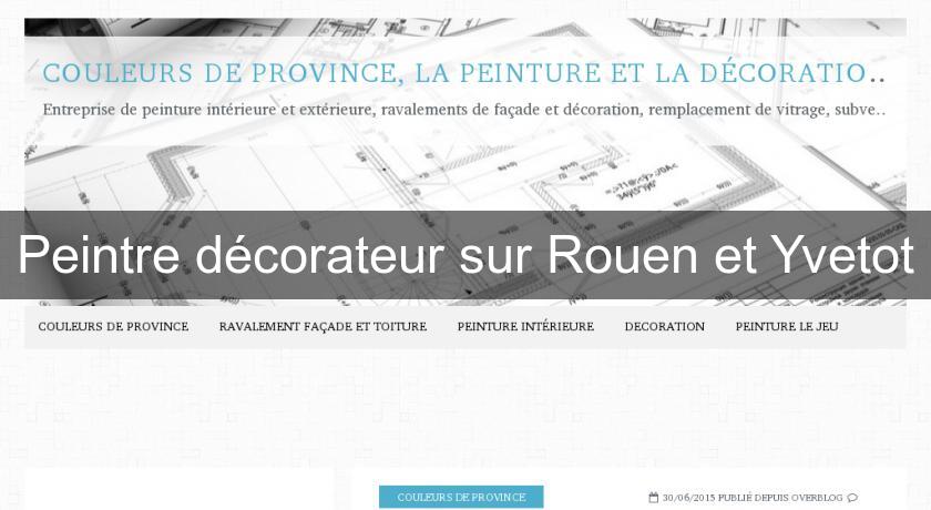 Peintre décorateur sur Rouen et Yvetot Peintre décorateur sur Rouen et Yvetot