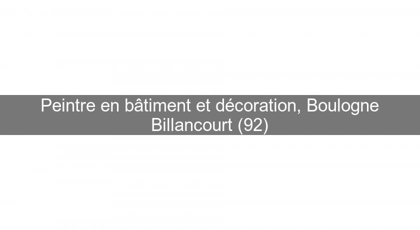 Peintre en bâtiment et décoration, Boulogne Billancourt (92) Peintre en bâtiment et décoration, Boulogne Billancourt (92)