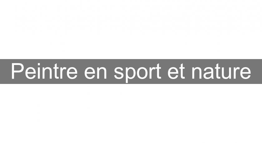 Peintre en sport et nature Peintre en sport et nature