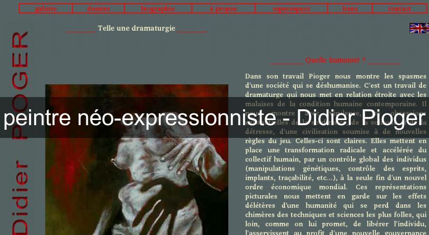 peintre néo-expressionniste - Didier Pioger