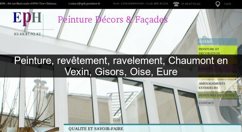 Peinture, revêtement, ravelement, Chaumont en Vexin, Gisors, Oise, Eure Peinture, revêtement, ravelement, Chaumont en Vexin, Gisors, Oise, Eure