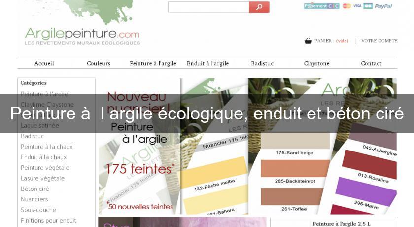 Peinture à l'argile écologique, enduit et béton ciré Peinture à l'argile écologique, enduit et béton ciré