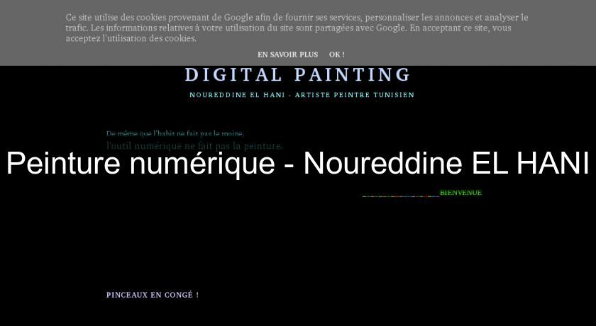 Peinture numérique - Noureddine EL HANI