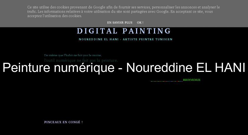 Peinture numérique - Noureddine EL HANI Peinture numérique - Noureddine EL HANI