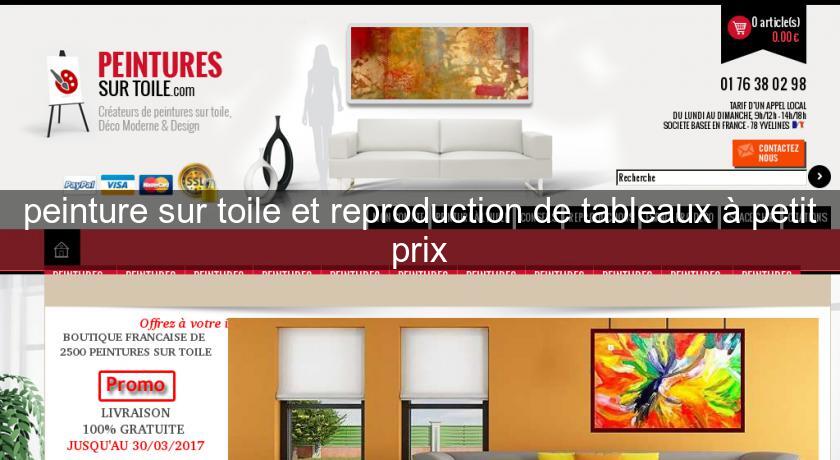 peinture sur toile et reproduction de tableaux à petit prix peinture sur toile et reproduction de tableaux à petit prix