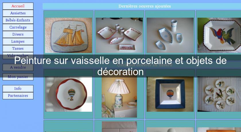 Peinture sur vaisselle en porcelaine et objets de décoration