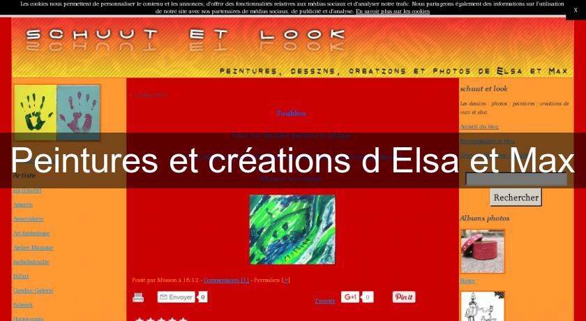 Peintures et créations d'Elsa et Max