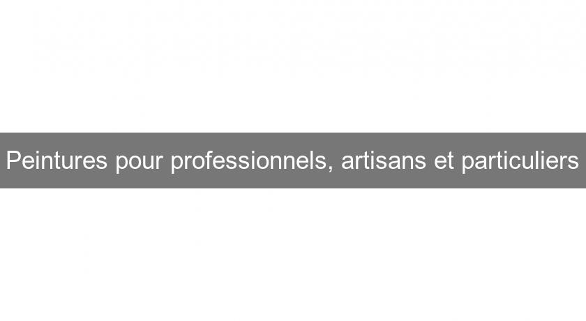 Peintures pour professionnels, artisans et particuliers