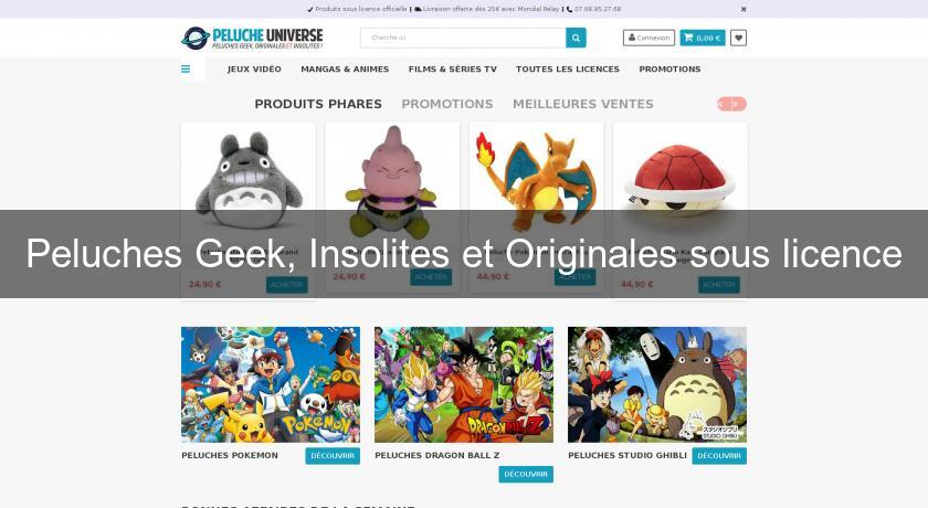 Peluches Geek, Insolites et Originales sous licence Peluches Geek, Insolites et Originales sous licence
