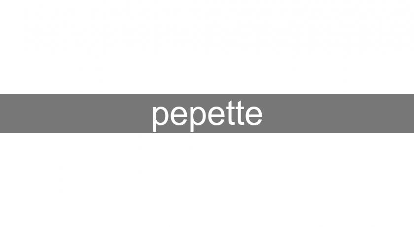 pepette