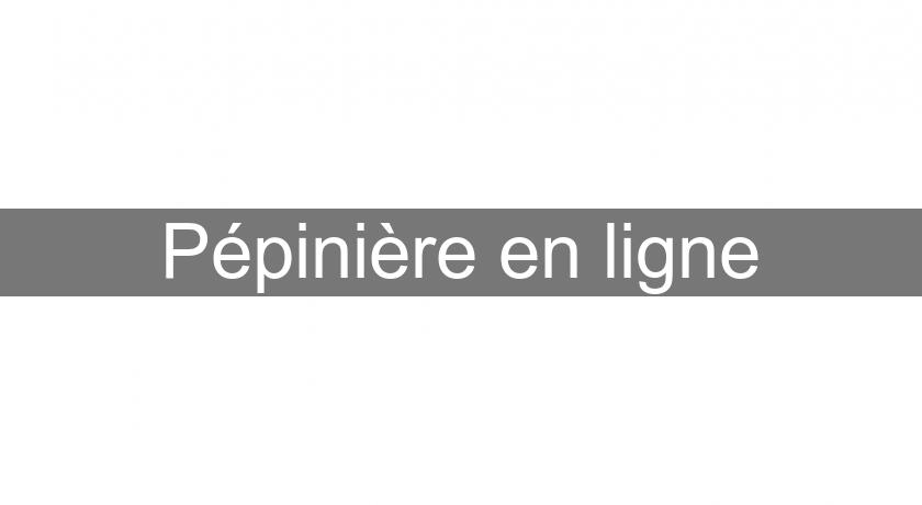 Pépinière en ligne Pépinière en ligne