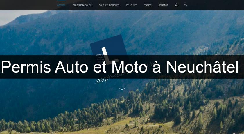 Permis Auto et Moto à Neuchâtel Permis Auto et Moto à Neuchâtel